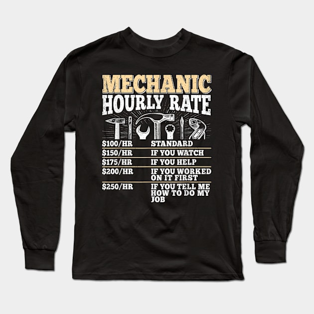 Funny Mechanic Hourly Rate Vintage Car Repairman Craftsman Long Sleeve T-Shirt by elmiragokoryan